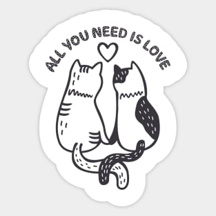 happy valentine's day cat lovers All You Need Is Love Sticker